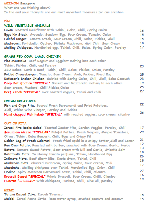 PITA (Wild Vegetable Animals)

PITA (Grass Fed Cow, Lamb, and Chicken)

PITA (Ocean Creatures)

Out Of The PITA)

Sweet Wine 

Soft Drinks 

Cocktail 

Arak